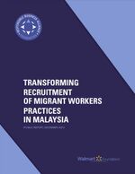 Transforming Recruitment of Migrant Workers Practices in Malaysia